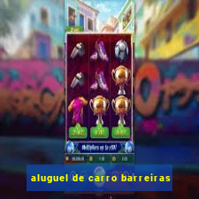 aluguel de carro barreiras